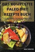 Cover: Das Komplette Paleo Diet Rezepte Buch - Rolf Winter