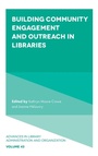 Cover: Building Community Engagement and Outreach in Libraries - Emerald Publishing Limited