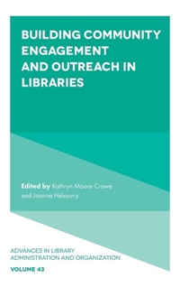 Abbildung von: Building Community Engagement and Outreach in Libraries - Emerald Publishing Limited