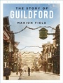 Cover: The Story of Guildford - Phillimore & Co Ltd