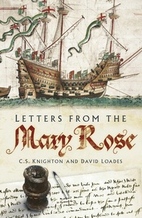 Abbildung von: Letters from the Mary Rose - The History Press Ltd
