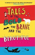 Cover: Tales of the Bold, the Brave and the Beautiful - Manchester Children's Book Festival & Stories of Care