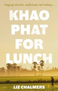 Abbildung von: Khao Phat for Lunch - The Book Guild Ltd