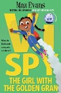 Cover: Vi Spy: The Girl with the Golden Gran - Chicken House Ltd