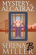Cover: Mystery At Alcatraz (The Doreen Sizemore Adventures, #8) - The Doreen Sizemore Adventures