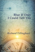 Cover: Blue If Only I Could Tell You - White Pine Press