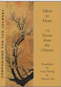 Abbildung von: Taken to Heart: 70 poems from the Chinese - White Pine Press