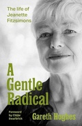 Cover: A Gentle Radical - Allen & Unwin Aotearoa New Zealand