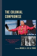 Cover: The Colonial Compromise - Lexington Books/Fortress Academic