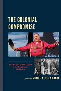 Enlarge image Cover: The Colonial Compromise - Lexington Books/Fortress Academic