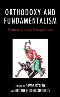Enlarge image Cover: Orthodoxy and Fundamentalism - Lexington Books/Fortress Academic