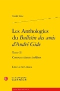 Cover: Les Anthologies Du Bulletin Des Amis d'Andre Gide. Tome II - Classiques Garnier