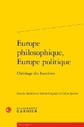 Cover: Europe Philosophique, Europe Politique - Classiques Garnier