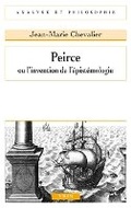 Cover: Peirce Ou l'Invention de l'Epistemologie - Librarie Philosophique J. Vrin