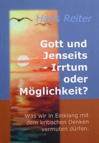 Enlarge image Cover: Gott und Jenseits - Irrtum oder Möglichkeit? - Verlag Hans Reiter