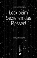 Cover: Leck beim Sezieren das Messer! - Tredition