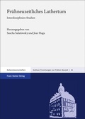Cover: Fr&uuml;hneuzeitliches Luthertum - Franz Steiner Verlag