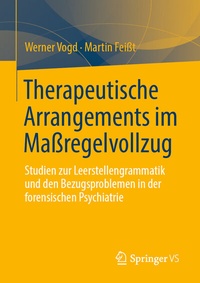 Abbildung von: Therapeutische Arrangements im Maßregelvollzug - Springer VS