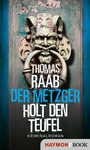 Cover: Der Metzger holt den Teufel - Haymon Verlag