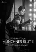 Cover: M&Uuml;NCHNER BLUT II - BookRix