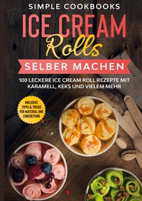 Abbildung von: Ice Cream Rolls selber machen - Books on Demand