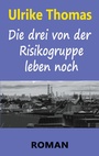 Cover: Die drei von der Risikogruppe leben noch - Books on Demand