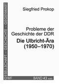 Cover: Probleme der Geschichte der DDR. Die Ulbricht-&Auml;ra (1950-1970) - trafo Wissenschaftsverlag