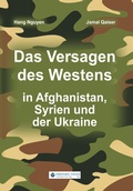 Cover: Das Versagen des Westens in Afghanistan, Syrien und der Ukraine - DC Publishing