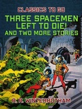 Cover: Three Spacemen Left to Die! And two more stories - OTB eBook publishing