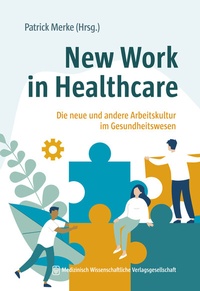 Abbildung von: New Work in Healthcare - MWV Medizinisch Wissenschaftliche Verlagsgesellschaft