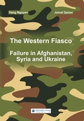 Cover: The Western Fiasco: Failure in Afghanistan, Syria and Ukraine - DC Publishing