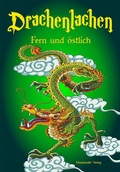 Cover: Drachenlachen - fern und &ouml;stlich - Machandel-Verlag