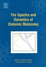 Cover: The Spectra and Dynamics of Diatomic Molecules - Academic Press