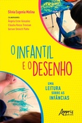 Bild: O Infantil e o Desenho: Uma Leitura sobre as Infâncias - Editora Appris