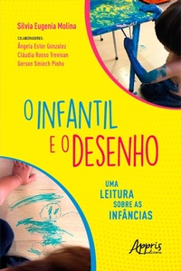 Bild: O Infantil e o Desenho: Uma Leitura sobre as Infâncias - Editora Appris