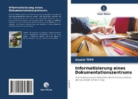 Abbildung von: Informatisierung eines Dokumentationszentrums - Verlag Unser Wissen