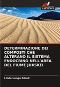 Cover: Determinazione Dei Composti Che Alterano Il Sistema Endocrino Nell'area del Fiume Jukskei - International Book Market Service Ltd