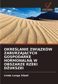 Cover: OkreSlanie ZwiAzkow ZaburzajAcych GospodarkE HormonalnA W Obszarze Rzeki DZukszei - International Book Market Service Ltd