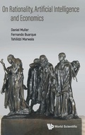 Cover: On Rationality, Artificial Intelligence And Economics - World Scientific Publishing Co Pte Ltd