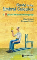 Cover: Guide To The Umbral Calculus, A Different Mathematical Language - World Scientific Publishing Co Pte Ltd