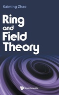 Cover: Ring And Field Theory - World Scientific Publishing Co Pte Ltd