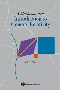 Abbildung von: Mathematical Introduction To General Relativity, A - World Scientific Publishing Co Pte Ltd