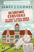 Cover: Academic Curveball - Es trifft einen immer anders, als man denkt - Next Chapter Circle