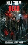 Cover: Kill Them Dead - Book 2 - CLaW Publishing