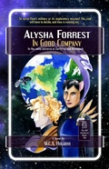Cover: In Good Company (Alysha Forrest, #6) - M.C.A. Hogarth
