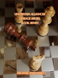 Cover: Uncertain Alliances (Lineage, #7) - Lineage Independent Publishing