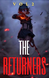 Enlarge image Cover: The Returner Vol 2 (The Returners, #2) - The Returners