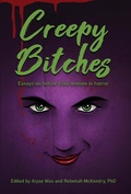 Cover: Creepy Bitches: Essays On Horror From Women In Horror - BEARMANOR MEDIA
