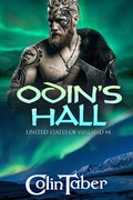 Cover: The United States Of Vinland: Odin's Hall (The Markland Settlement Saga, #4) - Thought Stream Creative Services