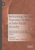 Cover: Rethinking the San Francisco System in Indo-Pacific Security - Palgrave Macmillan